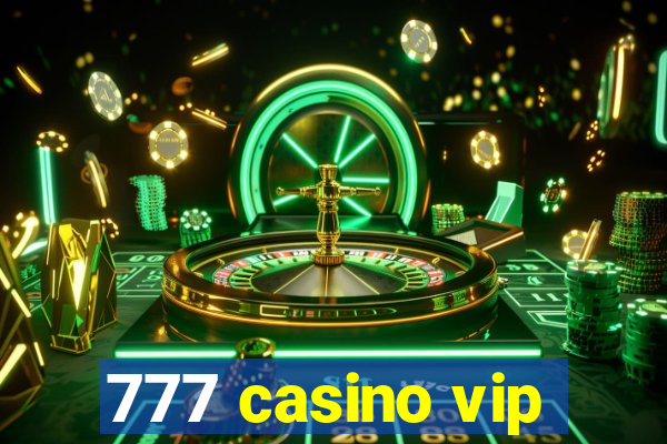 777 casino vip