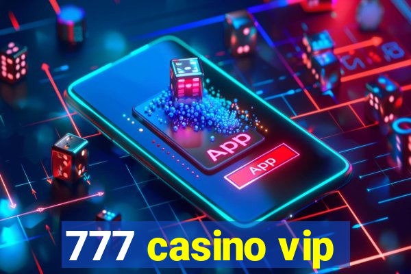 777 casino vip