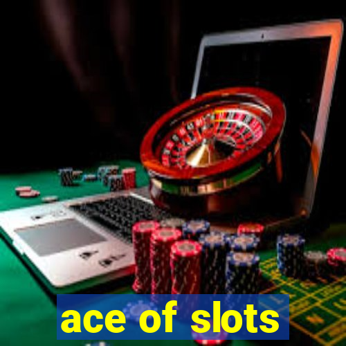 ace of slots