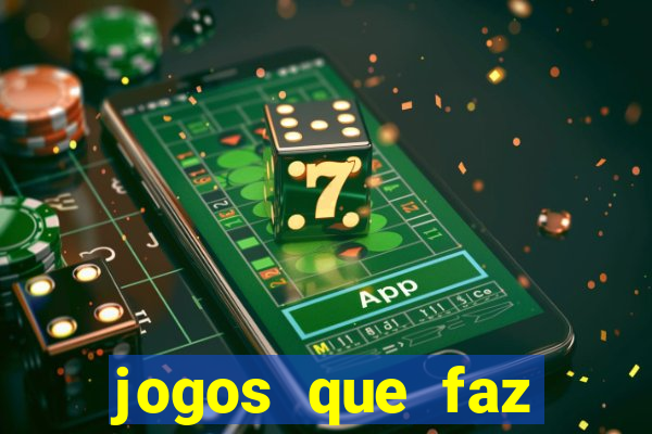 jogos que faz ganhar dinheiro