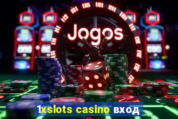 1xslots casino вход