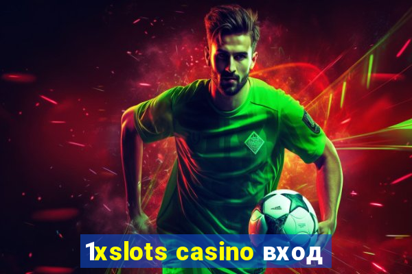 1xslots casino вход