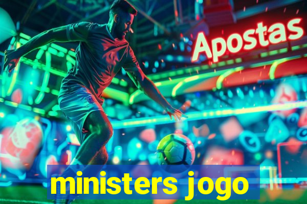 ministers jogo