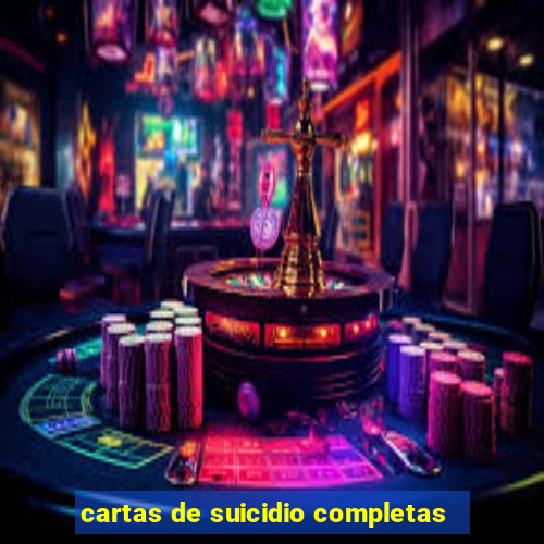 cartas de suicidio completas