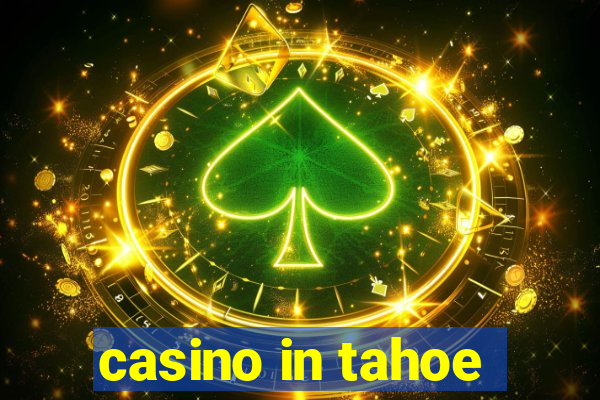 casino in tahoe