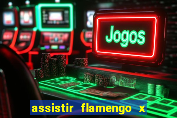 assistir flamengo x corinthians futemax