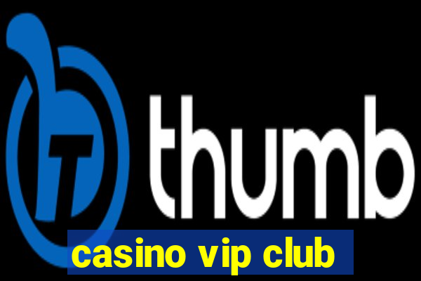 casino vip club