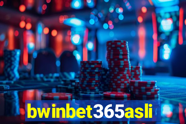 bwinbet365asli