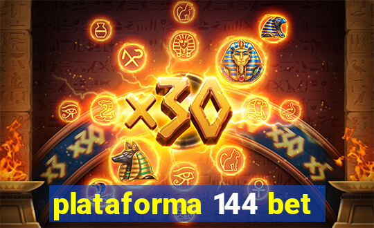 plataforma 144 bet