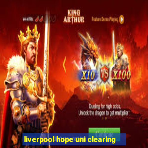 liverpool hope uni clearing