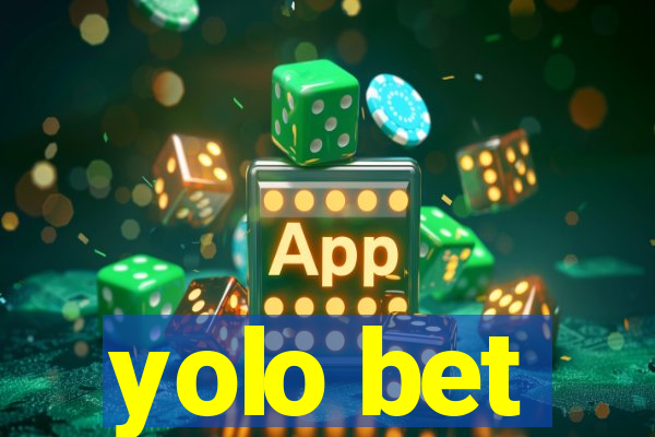 yolo bet