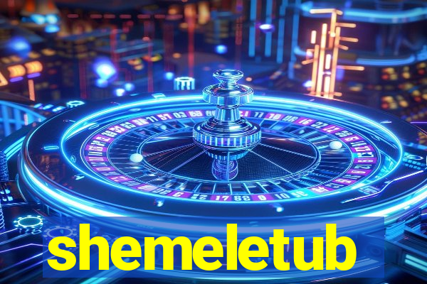 shemeletub