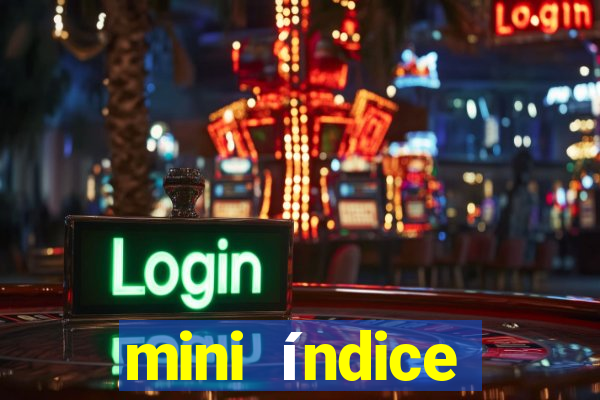 mini índice código hoje