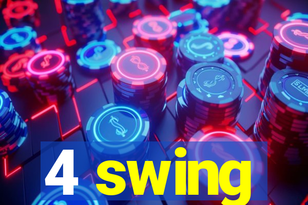 4 swing