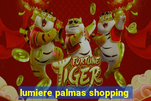 lumiere palmas shopping