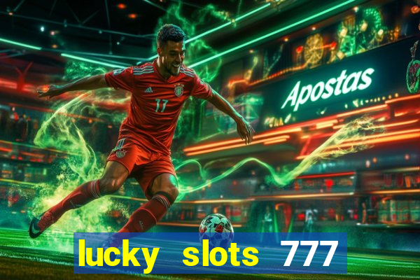 lucky slots 777 free download