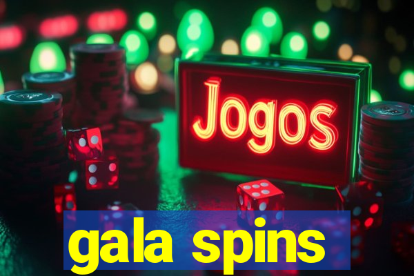 gala spins