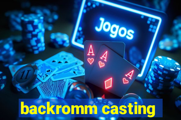 backromm casting