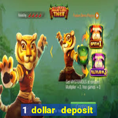 1 dollar deposit bonus casino