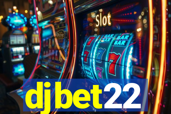 djbet22