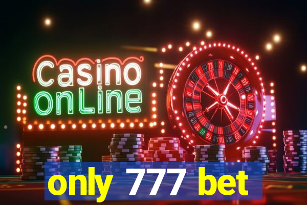 only 777 bet