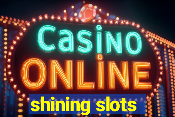 shining slots