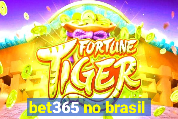 bet365 no brasil