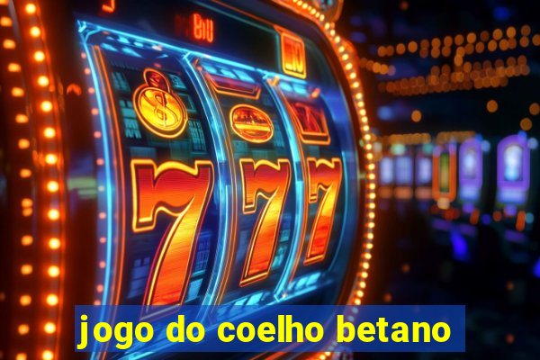 jogo do coelho betano