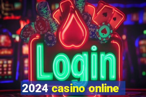 2024 casino online