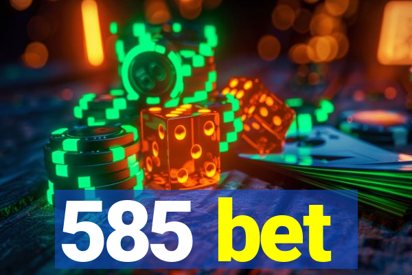 585 bet