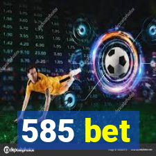 585 bet