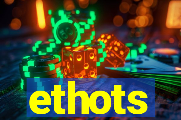 ethots