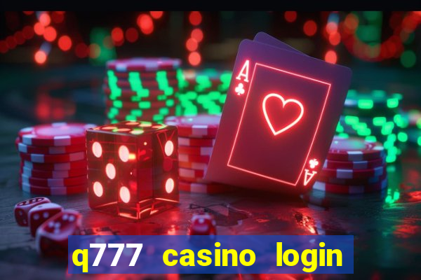 q777 casino login register online philippines