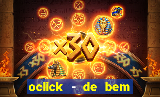 oclick - de bem com a vida resultado do jogo do bicho