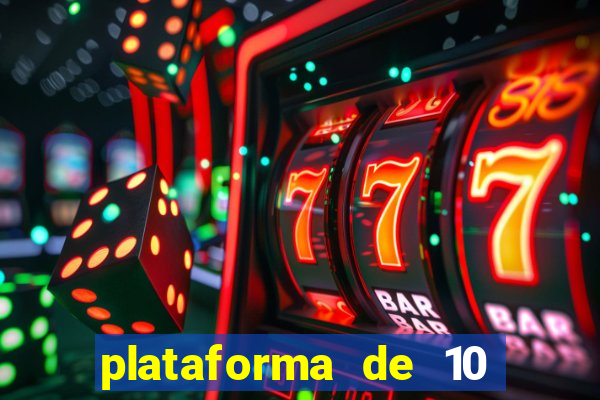 plataforma de 10 reais jogo