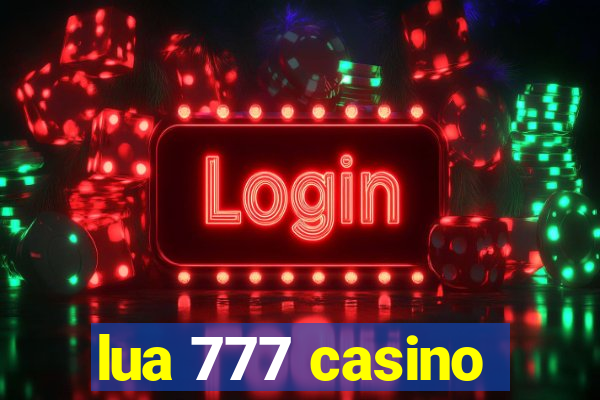 lua 777 casino