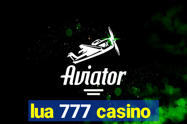 lua 777 casino