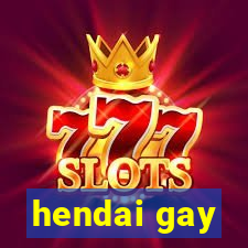 hendai gay