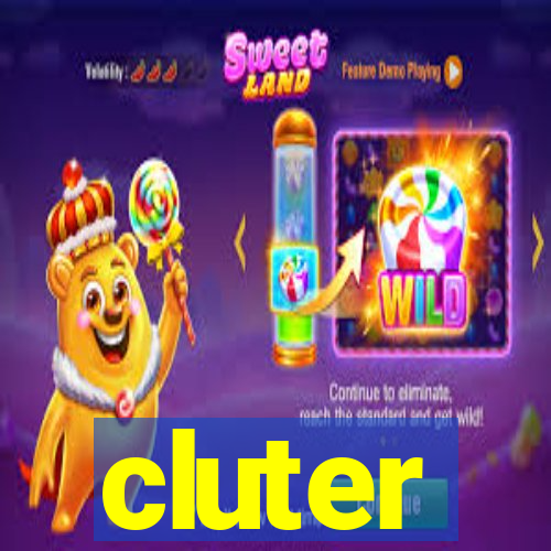 cluter