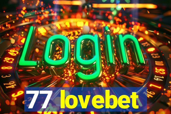 77 lovebet