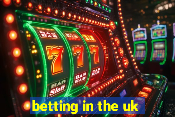 betting in the uk