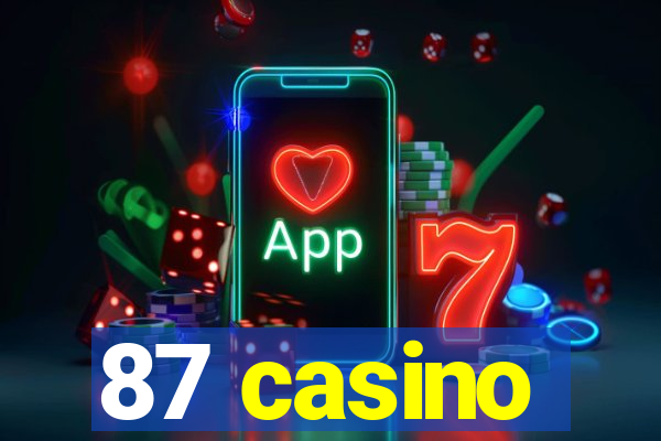 87 casino