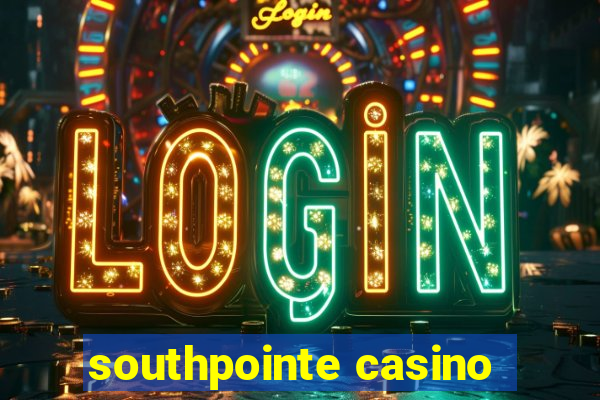 southpointe casino