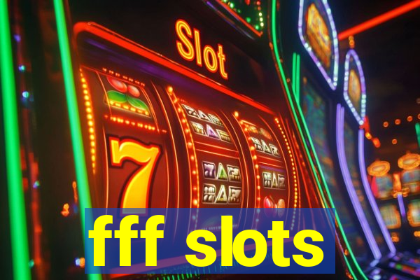 fff slots