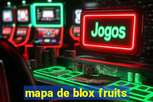 mapa de blox fruits