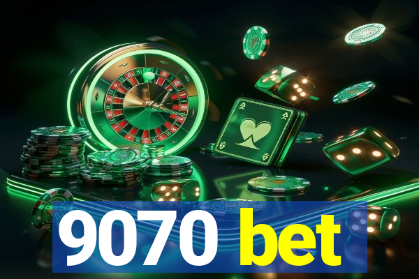 9070 bet