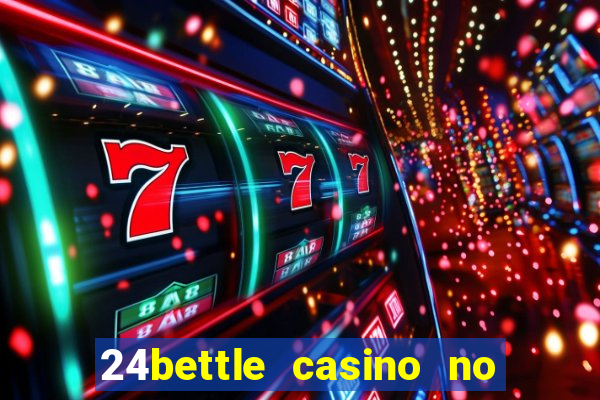 24bettle casino no deposit bonus