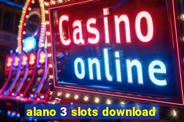 alano 3 slots download