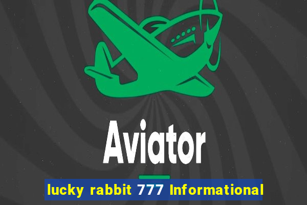 lucky rabbit 777 Informational