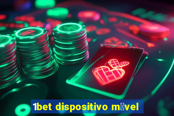 1bet dispositivo m贸vel